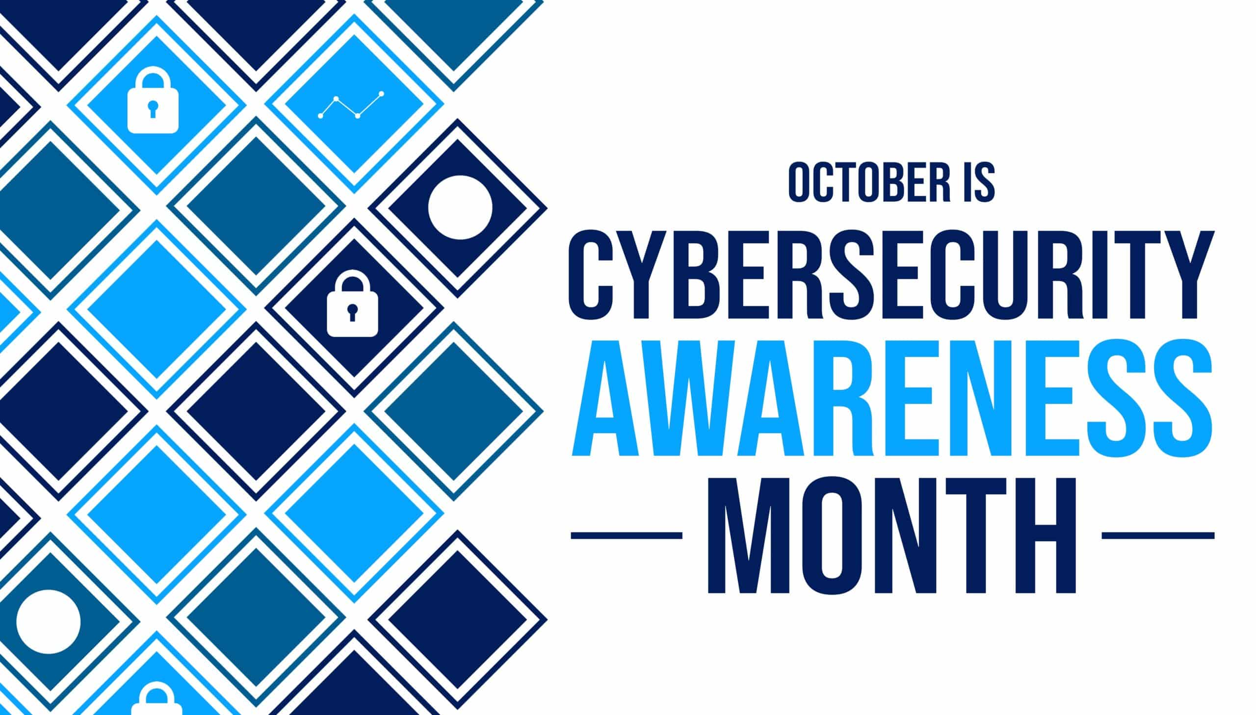 Cybersecurity Awareness Month: Staying Secure in The Modern Digital World