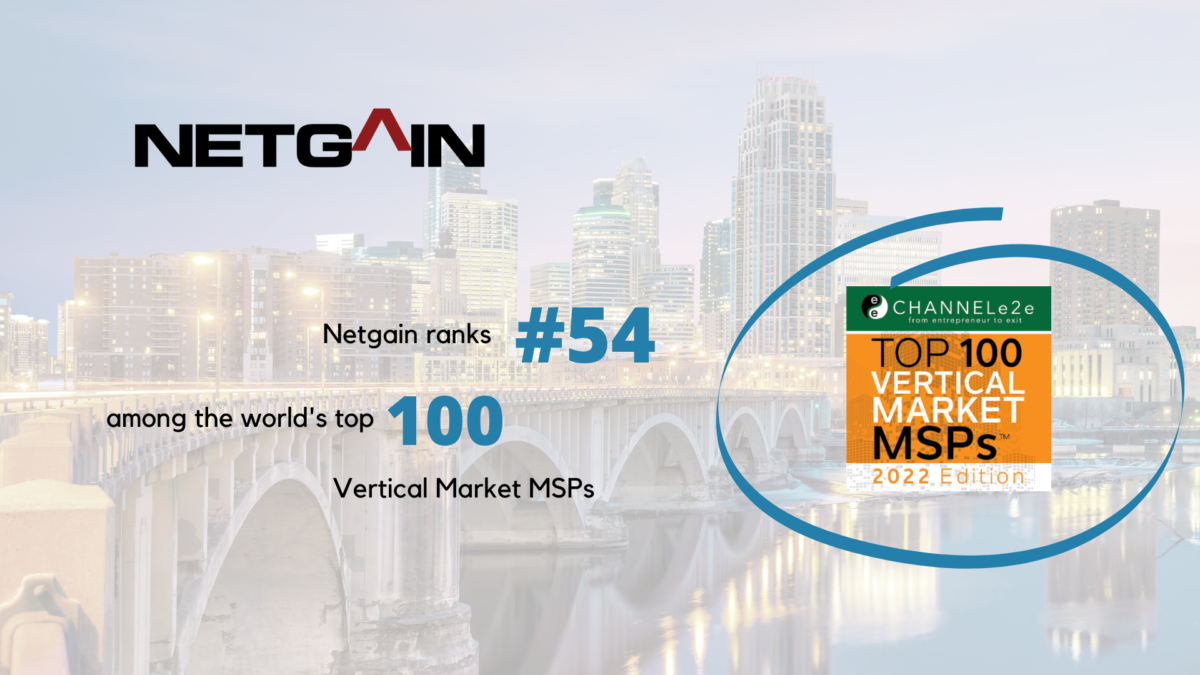 Netgain Technology Named on ChannelE2E Top 100 Vertical Market MSPs: 2022 Edition
