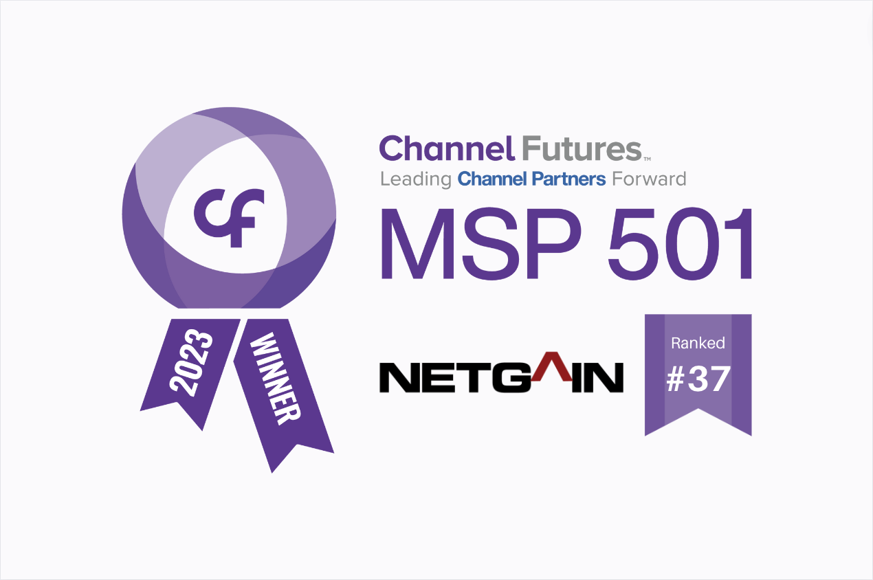 Netgain Ranked on Channel Futures 2023 MSP 501— The Tech Industry’s Most Prestigious List of Managed Service Providers Worldwide