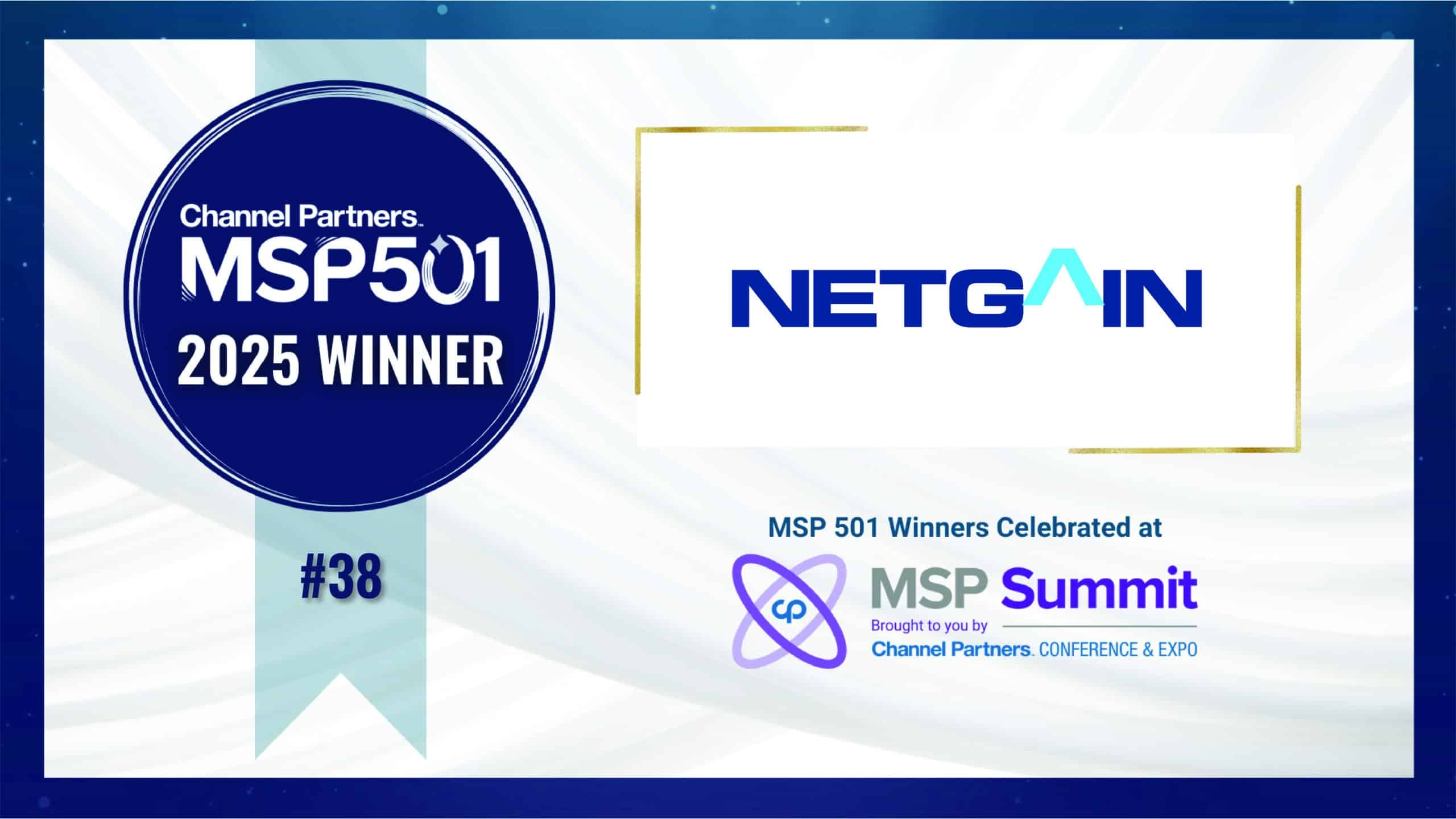 Netgain Ranked #38 on Channel Partners 2025 MSP 501 — Tech Industry’s Most Prestigious List of Managed Service Providers Worldwide